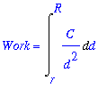 Work = Int(C/d^2,d = r .. R)
