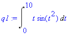 q1 := Int(t*sin(t^2),t = 0 .. 10)