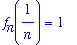 f[n](1/n) = 1