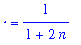 `` = 1/(1+2*n)