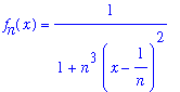 f[n](x) = 1/(1+n^3*(x-1/n)^2)